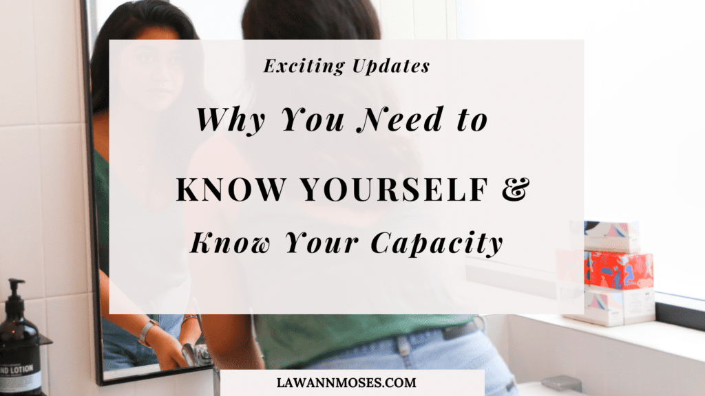 Know Yourself and Your Capacity