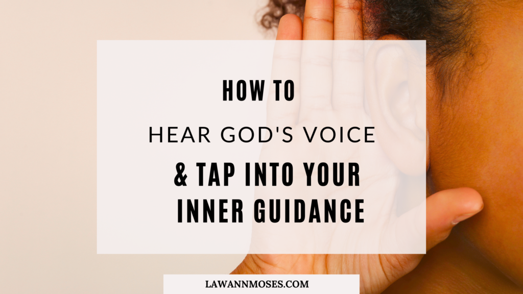 How to Hear God’s Voice and Tap Into Your Inner Guidance