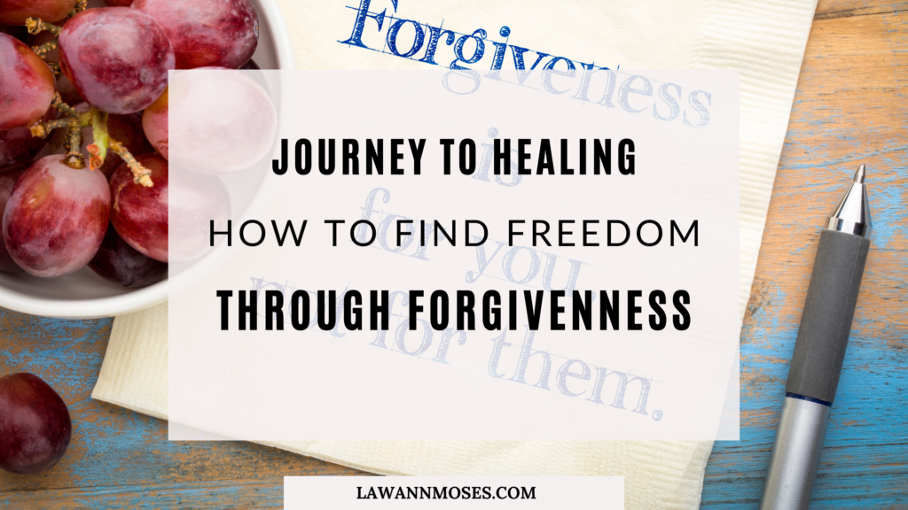 How to Find Freedom Through Forgiveness | Journey to Healing Series