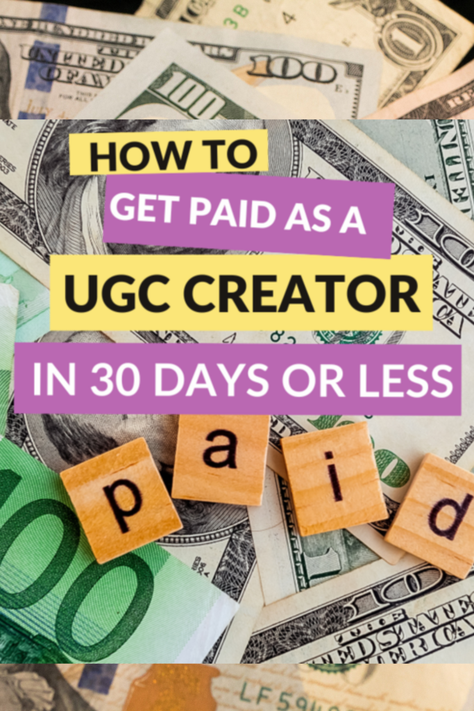 How to become a paid UGC content creator in 30 days or less